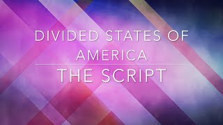 Divided States of America ~ The Script Lyrics