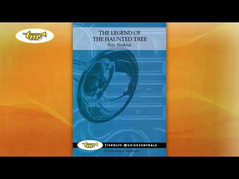 The Legend Of The Haunted Tree - Concert Band - Neuböck - Tierolff