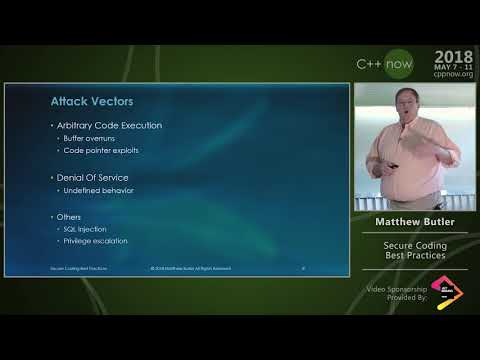 C++Now 2018: Matthew Butler “Secure Coding Best Practices”