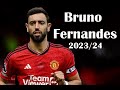 Bruno Fernandes  2023/2024| Skills| Assists | Goals – HD.