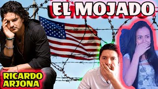 REACCIÓN MUSICAL | EL MOJADO - RICARDO ARJONA | UNA CANCIÓN QUE LLLEGA AL CORAZÓN