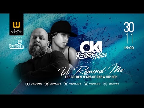 DJ OKI presents U REMIND ME Solo #27 // The Golden Years Of R&B & HIP HOP // Throwback Classics