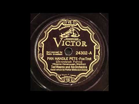 Ted Weems and his Orchestra - Pan Handle Pete