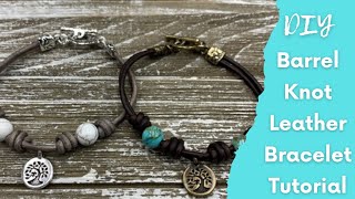 Learn how to make a barrel knot leather bracelet - DIY TUTORIAL