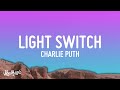 Charlie Puth - Light Switch (Lyrics)