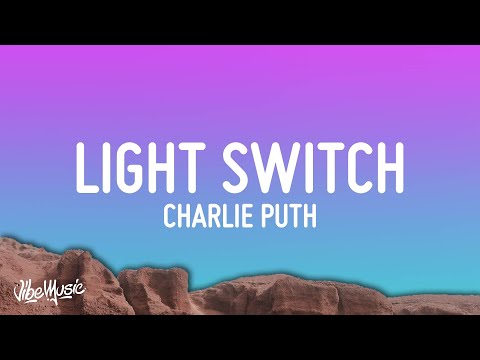 Charlie Puth - Light Switch (Lyrics)