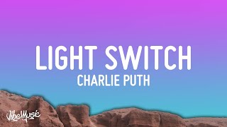 Charlie Puth - Light Switch (Lyrics)