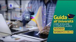 INGEGNERIA INFORMATICA: per trasformare le idee in progetti realizzabili | GUIDA ALL’UNIVERSITÀ