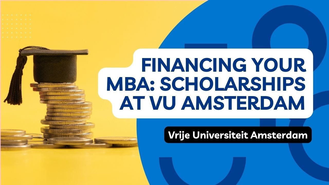 Financing your MBA: Scholarships at VU Amsterdam