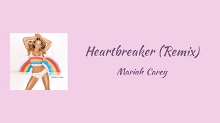 Mariah Carey - Heartbreaker (Remix) (Feat. Da Brat &amp; Missy Elliott) || lyrics