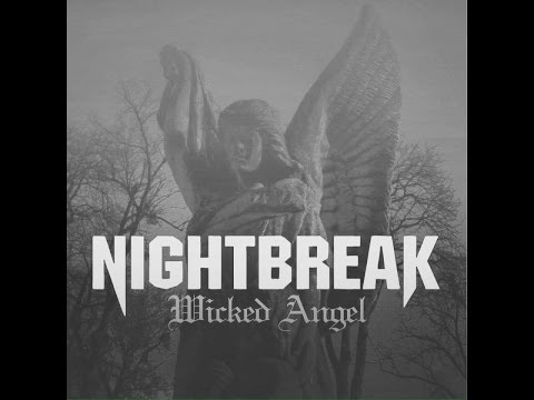 NIGHTBREAK - Wicked Angel - Missing You