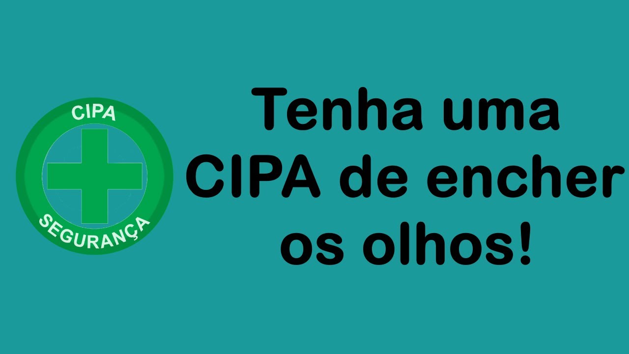 Os 5 passos INFALÍVEIS para ter uma CIPA QUE FUNCIONA
