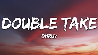 Download lagu dhruv - double take (Lyrics) mp3 Download lagu dhruv - double take (Lyrics) mp3