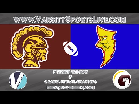7 Girard Trojans @ 2 Santa Fe Trail Chargers (Football: Regional Round) 11/7/25
