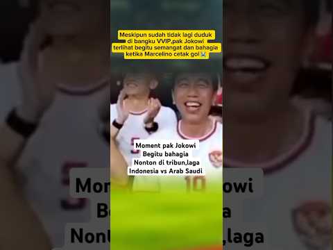 Moments pak Jokowi ❗ selebrasi Setelah Marcelino cetak gol #timnasindonesia #football