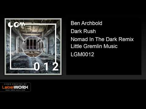 Ben Archbold - Dark Rush (Nomad In The Dark Remix)