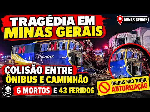 TRAGÉDIA EM MINAS GERAIS : BATIDA ENTRE ÔNIBUS E CAMINHÃO DEIXA 6 MORTOS E VÁRIOS FERIDOS!!