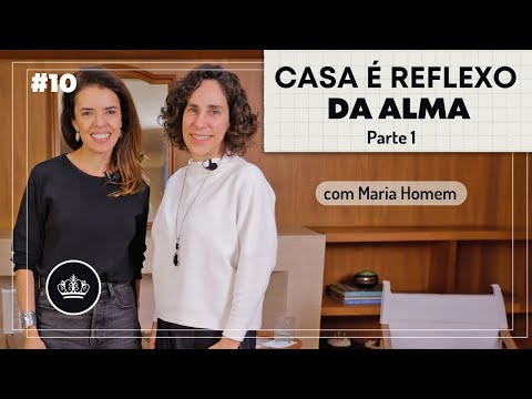 What does your HOME REVEAL about you? #AtHome with Maria Homem (Part 1)