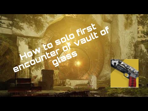 Destiny 2 Vault of Glass Opening Encounter Solo: Tutorial