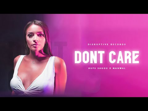 Don't Care (Ni Marde) - Bups Saggu X Manwal  |  Latest Punjabi Songs 2021 | New Punjabi Songs 2021