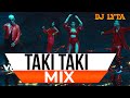 DJ LYTA - TAKI TAKI MIX | URBAN TROPICAL, DANCEHALL,MOOMBAHTON,RAGGAETON,J BALVIN,DJ SNAKE,MALUMA