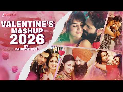 Valentine’s Mashup 2026 by DJ Notorious | Valentine's Day Special