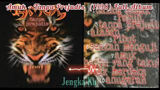Download lagu Amuk Tanpa Prejudis Full Album... mp3