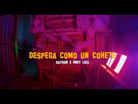 Dayron & Andy Luis - Despega el cohete (Video Oficial)