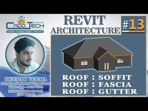 13 | Soffit Fascia Gutter in Revit Architecture | Align Deepak verma