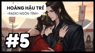 [Tập 5] Nàng Đổ Một Giọt Máu, Kẻ Khác Phải Đền Mạng, Bệ Hạ Nổi Giận Vì Hoàng Hậu | Radio Ngôn Tình