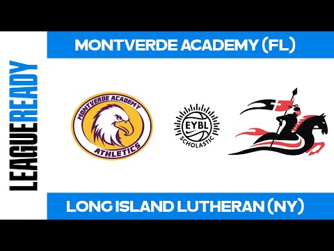 EYBL Scholastic - Montverde Academy (FL) vs Long Island Lutheran (NY)
