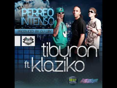 Tiburon Feat. Klaziko - Perreo Intenso (Liby)