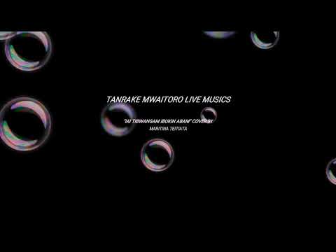 Iai tibwangam ibukin abam**** Cover by Maritina Teitiata