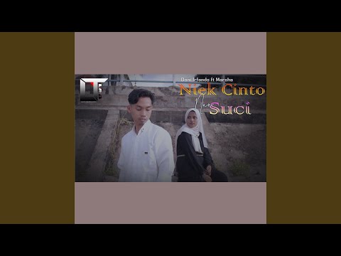 Niek Cinto Nan Suci (feat. Marsha)