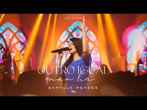 Samylla Mendes | Outro Igual Não Há