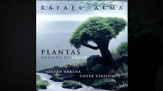 Plantas embaixo do aquário (Legião Urbana cover version)