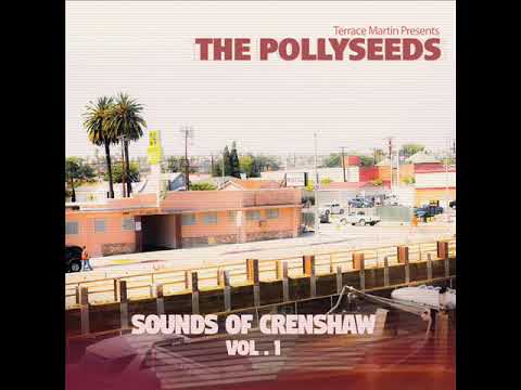 The Pollyseeds - Sounds Of Crenshaw Vol. 1 [Full Album]