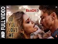 Full Video: Do You Love Me | Baaghi 3 | Disha Patani | Tiger S | René Bendali | Tanishk B | Nikhita