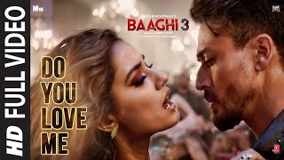 Full Video: Do You Love Me  Baaghi 3  Disha Patani