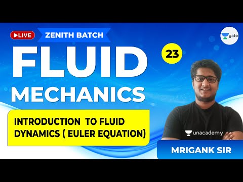 Introduction to Fluid Dynamics: Euler Equation | Lec 23 | Fluid Mechanics | GATE Civil | Mrigank Sir