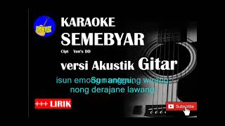 Download lagu SEMEBYAR Karaoke versi Akustik mp3