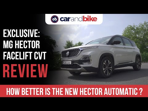 Exclusive: MG Hector Facelift CVT Review - Interior, Exterior, Performance, Specs & Features