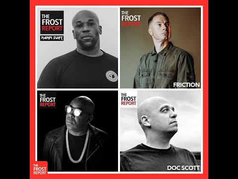 The Frost Report Episode 3 - Mental health in Music - Mampi Swift, Friction and Doc Scott