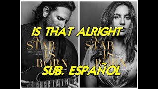 Lady Gaga - Is That Alright subtitulada español