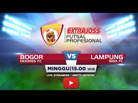 DEKINGS FC (BOGOR) VS GIGA FC (LAMPUNG) - (FT 3-1) Extra Joss Futsal Profesional 2018