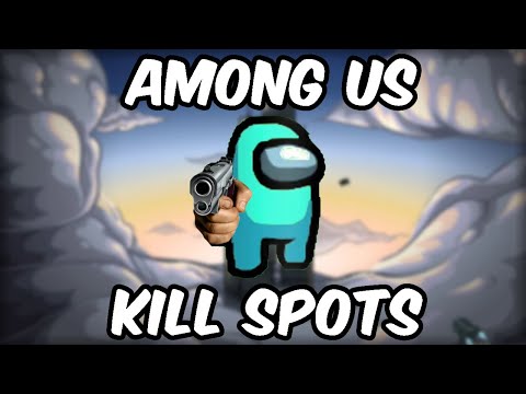 Best Kill Spots : Mira HQ | Among Us