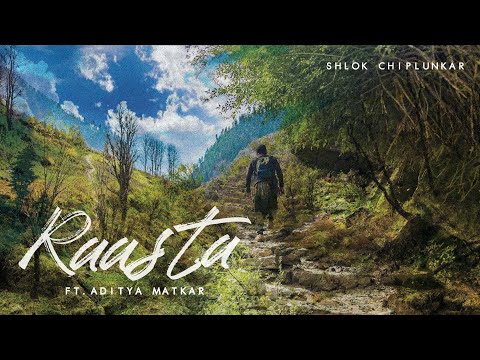 Shlok Chiplunkar - Raasta Ft. Aditya Matkar