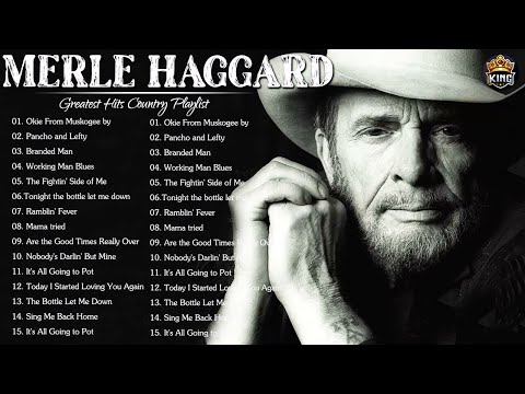 Merle Haggard Greatest Hits 2022 - Best Songs Of Merle Haggard Collection