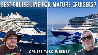 Best Cruise Line for the Mature Cruiser? | Cruise Talk Weekly Ep.10