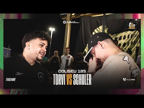 (OS REIS DO ENTRETENIMENTO 🔥🔥) TORVI X SCHULER - 2° FASE - COLISEU 185